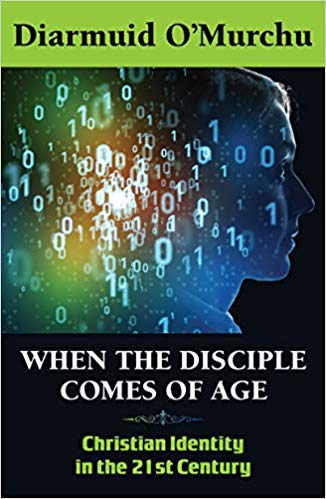 3. When the Disciple Comes of Age: Christian Identity in the Twenty-First Century